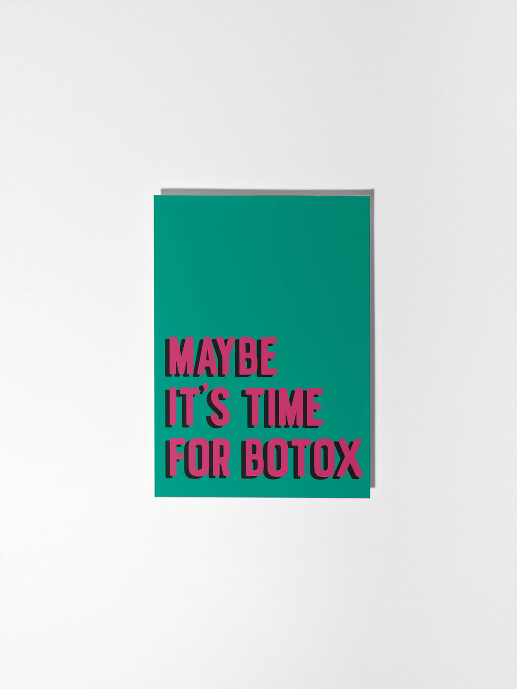 Maybe It's Time for Botox, Funny Birthday Card