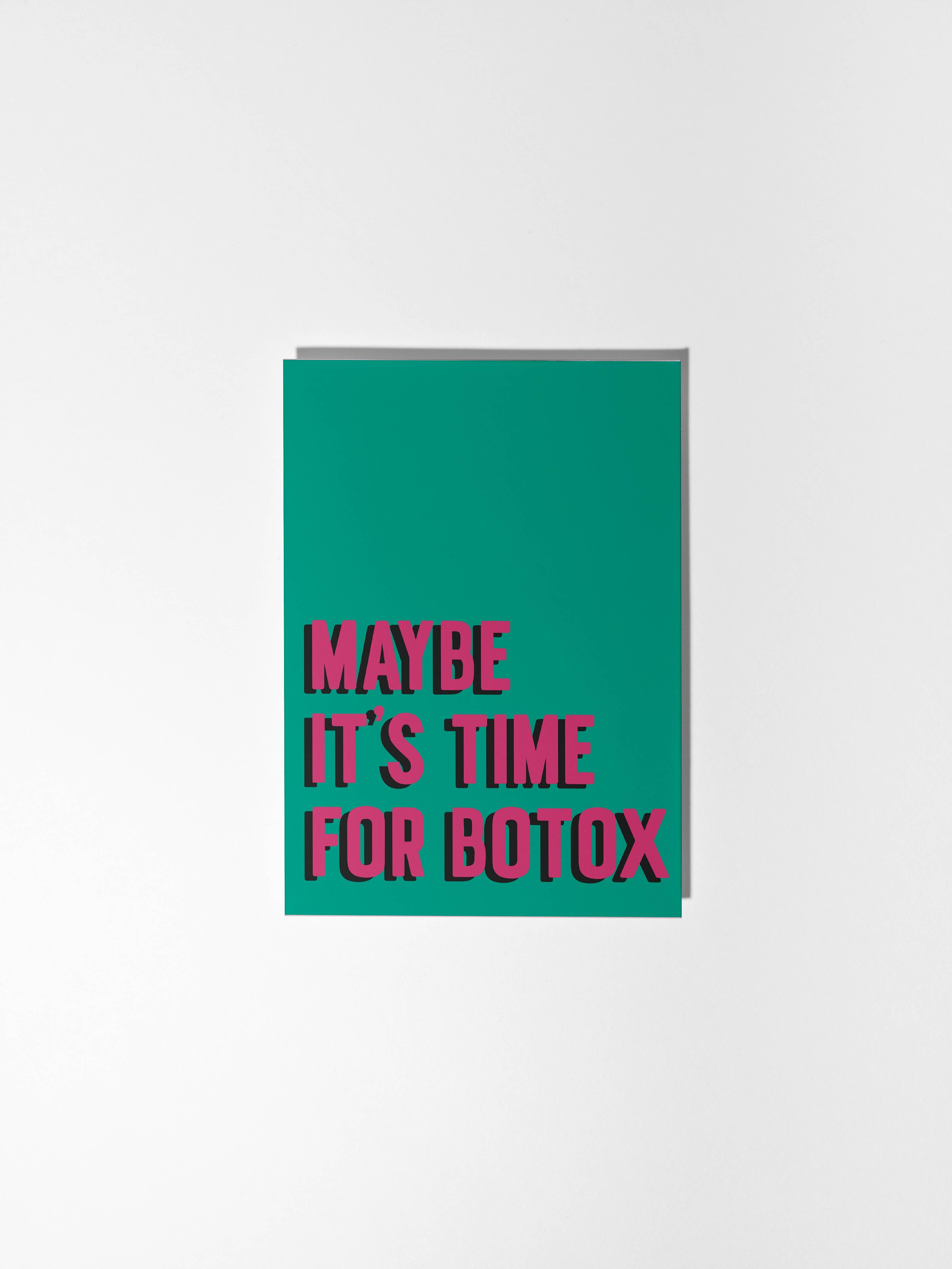 Maybe It's Time for Botox, Funny Birthday Card