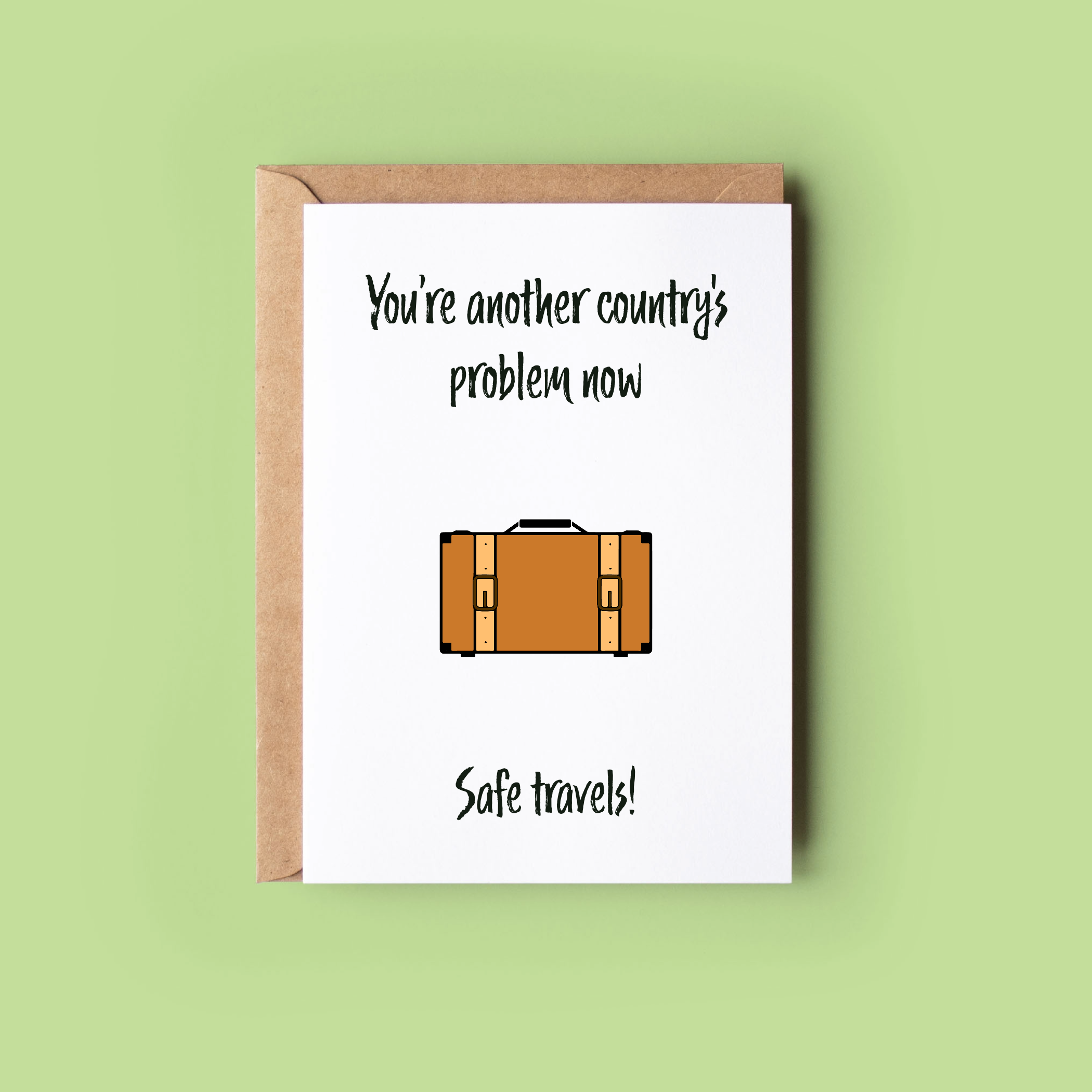 Another country's problem now - Leaving Card