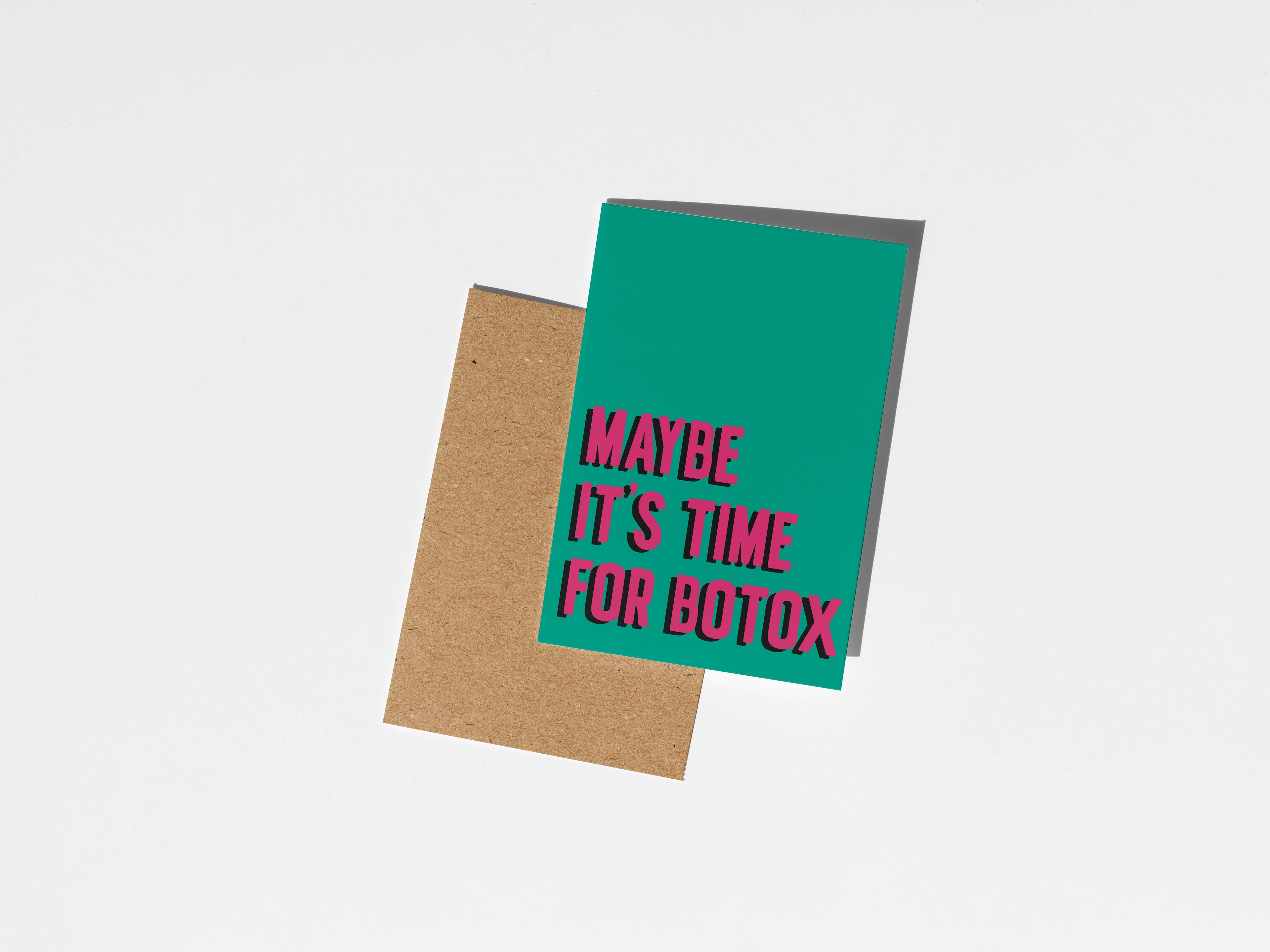 Maybe It's Time for Botox, Funny Birthday Card