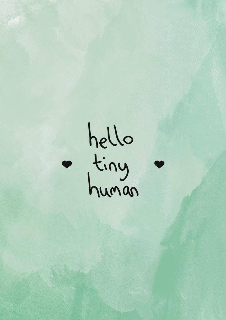 Hello tiny human Green