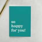 So Happy For You - Congratulations Card