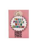 Treat People with Kindness Pin Badge