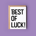 Best of luck! - Good Luck Card