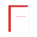 I Love The Shit Out Of You Card