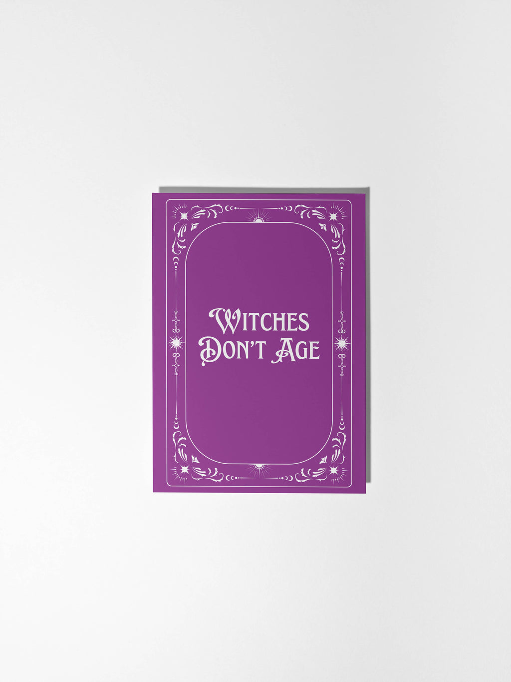 Witches Don't Age Birthday Card