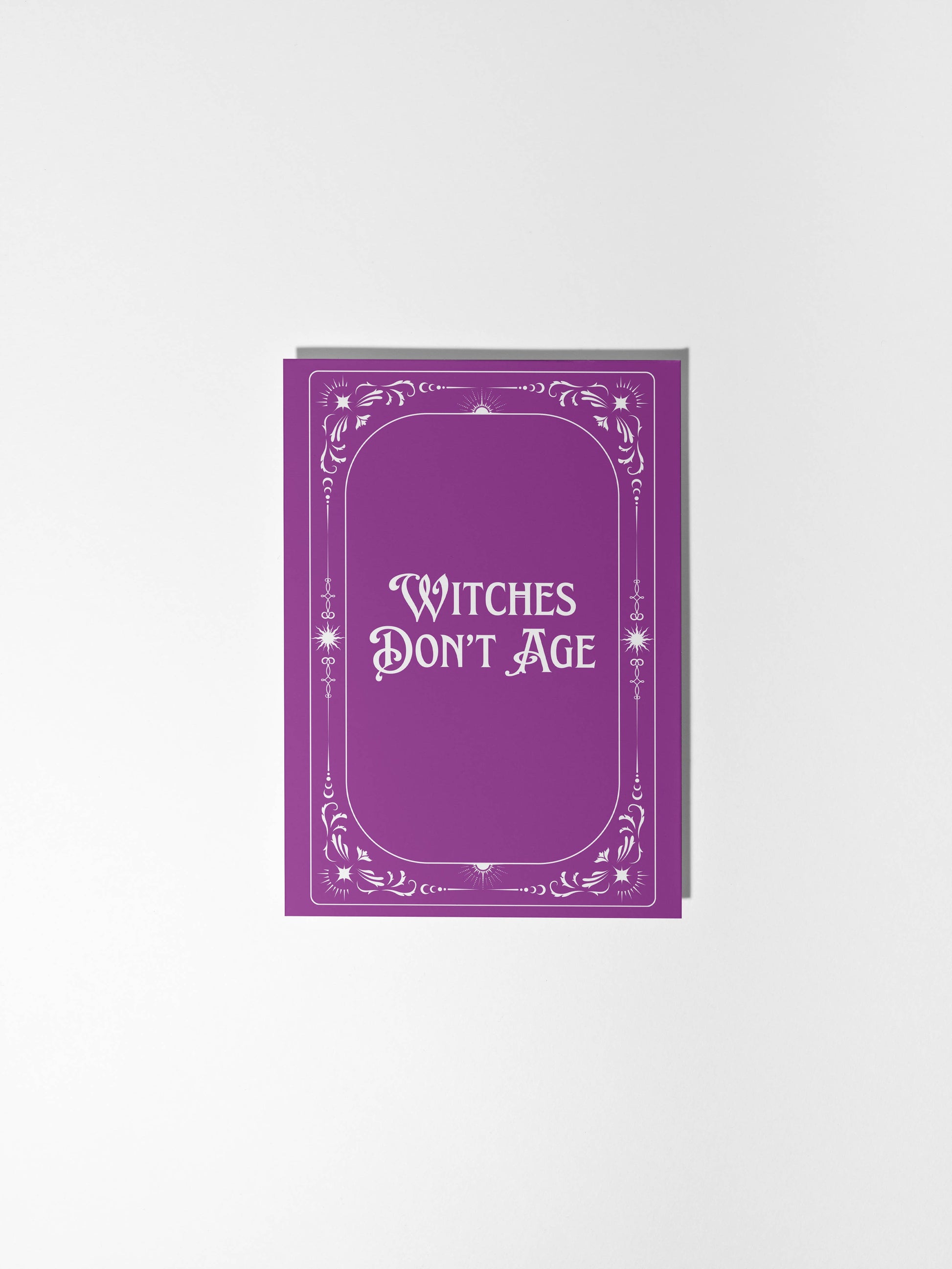 Witches Don't Age Birthday Card