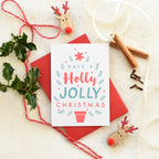 Holly Jolly Christmas A Very Merry Christmas - Greeting card