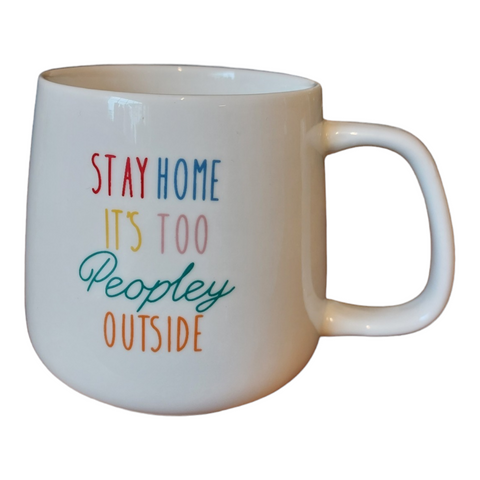 Sassy Mug - Stay Home it's Too Peopley Outside