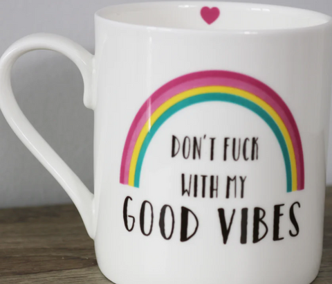 Don't F*ck with my Good Vibes