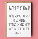 Party Like Arthritis Is Setting in