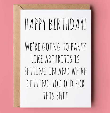 Party Like Arthritis Is Setting in