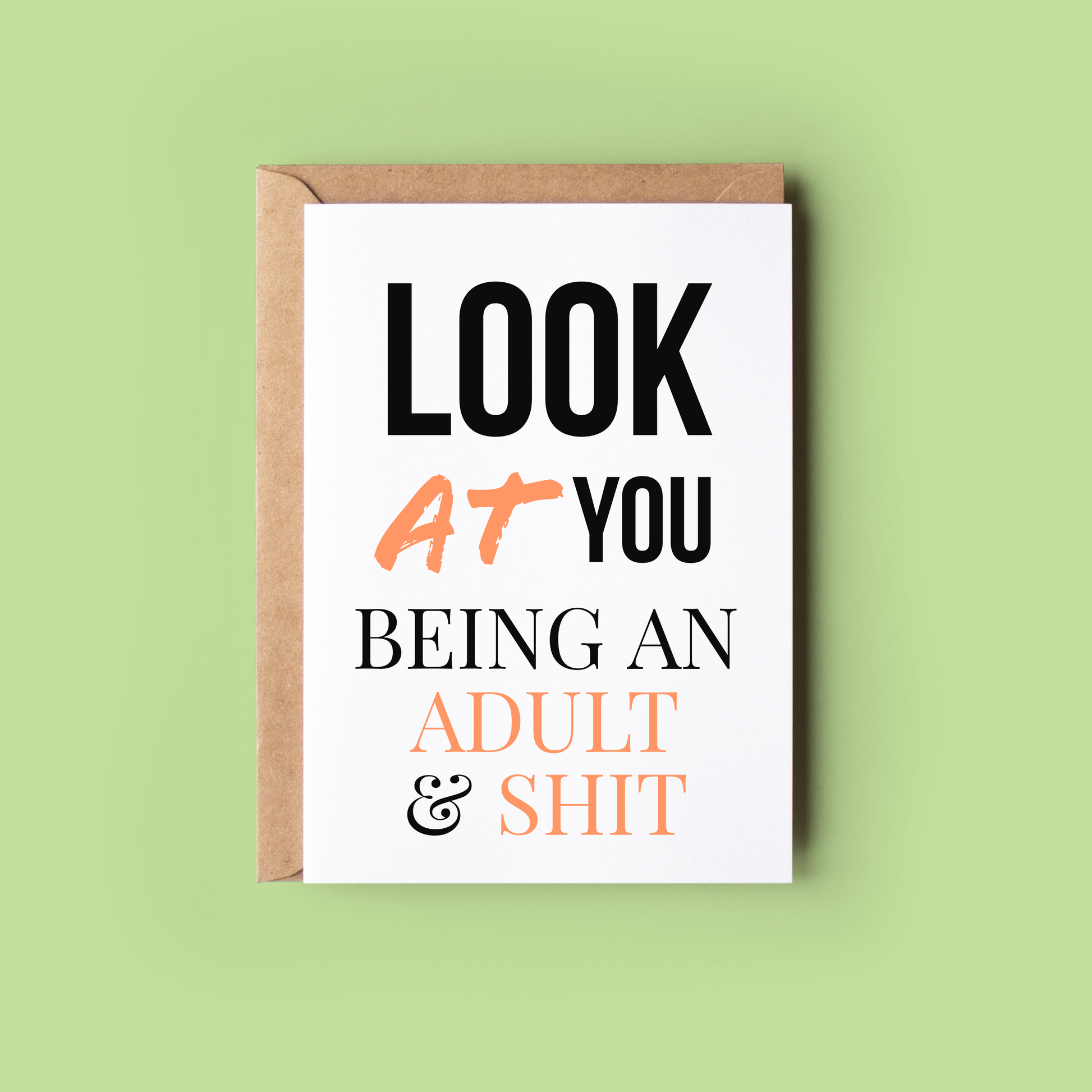 Look At You Being An Adult