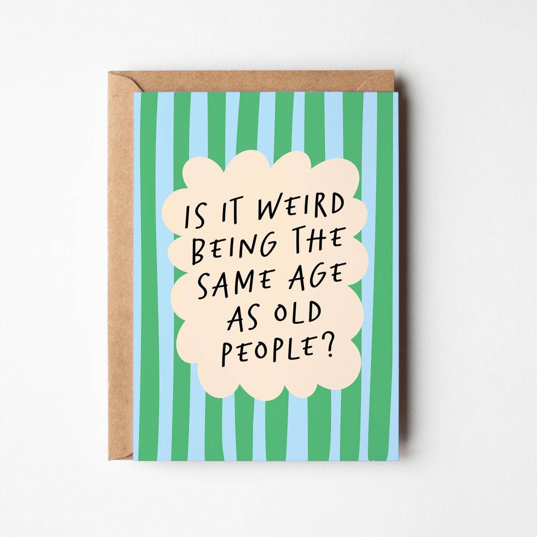 Same Age as Old People Birthday Card