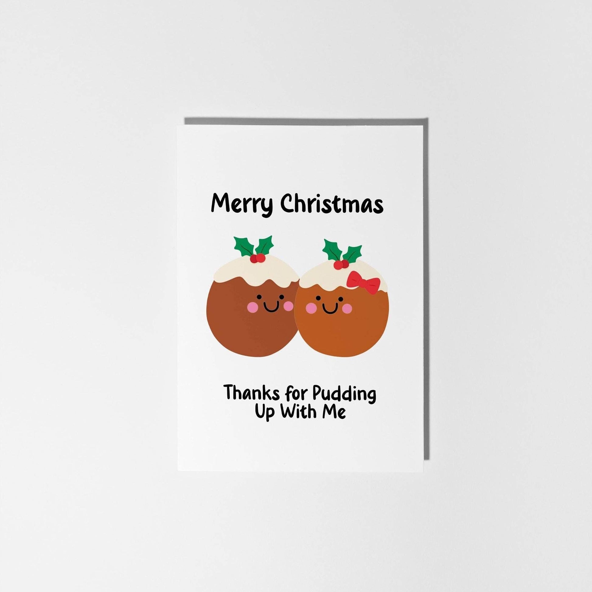 Thanks for Pudding Up With Me Christmas Card