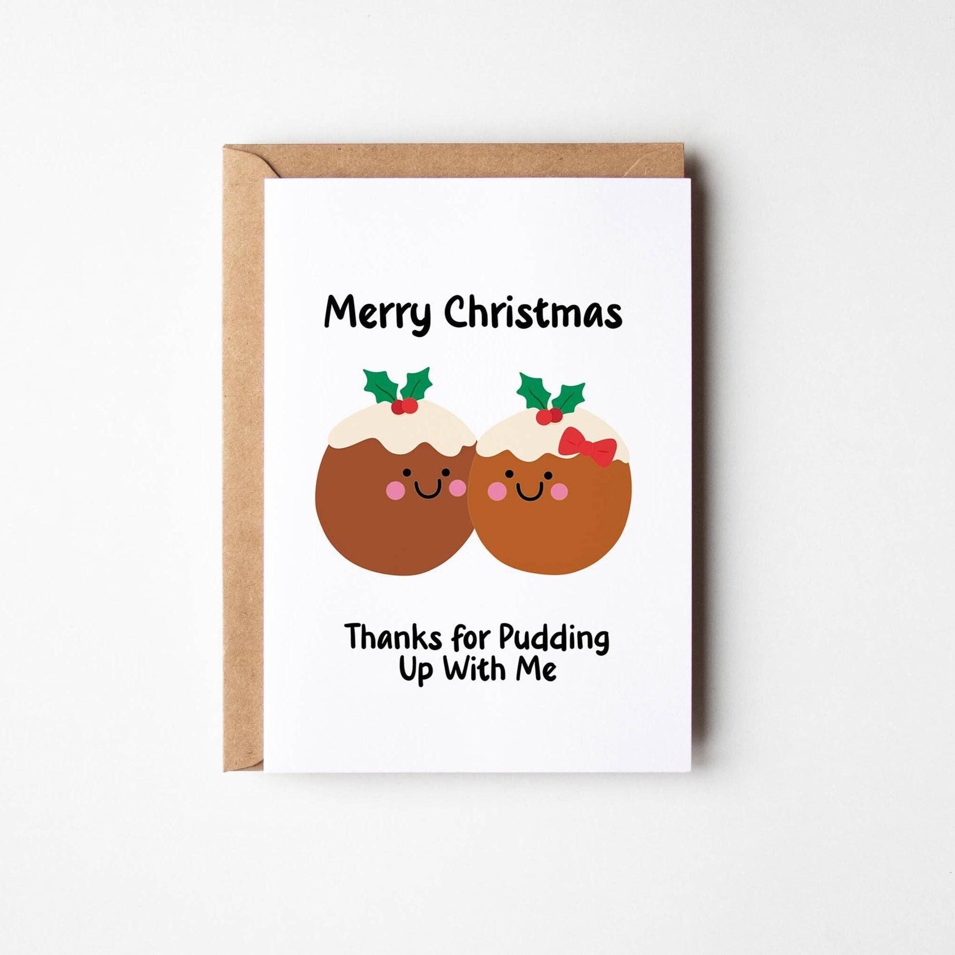 Thanks for Pudding Up With Me Christmas Card