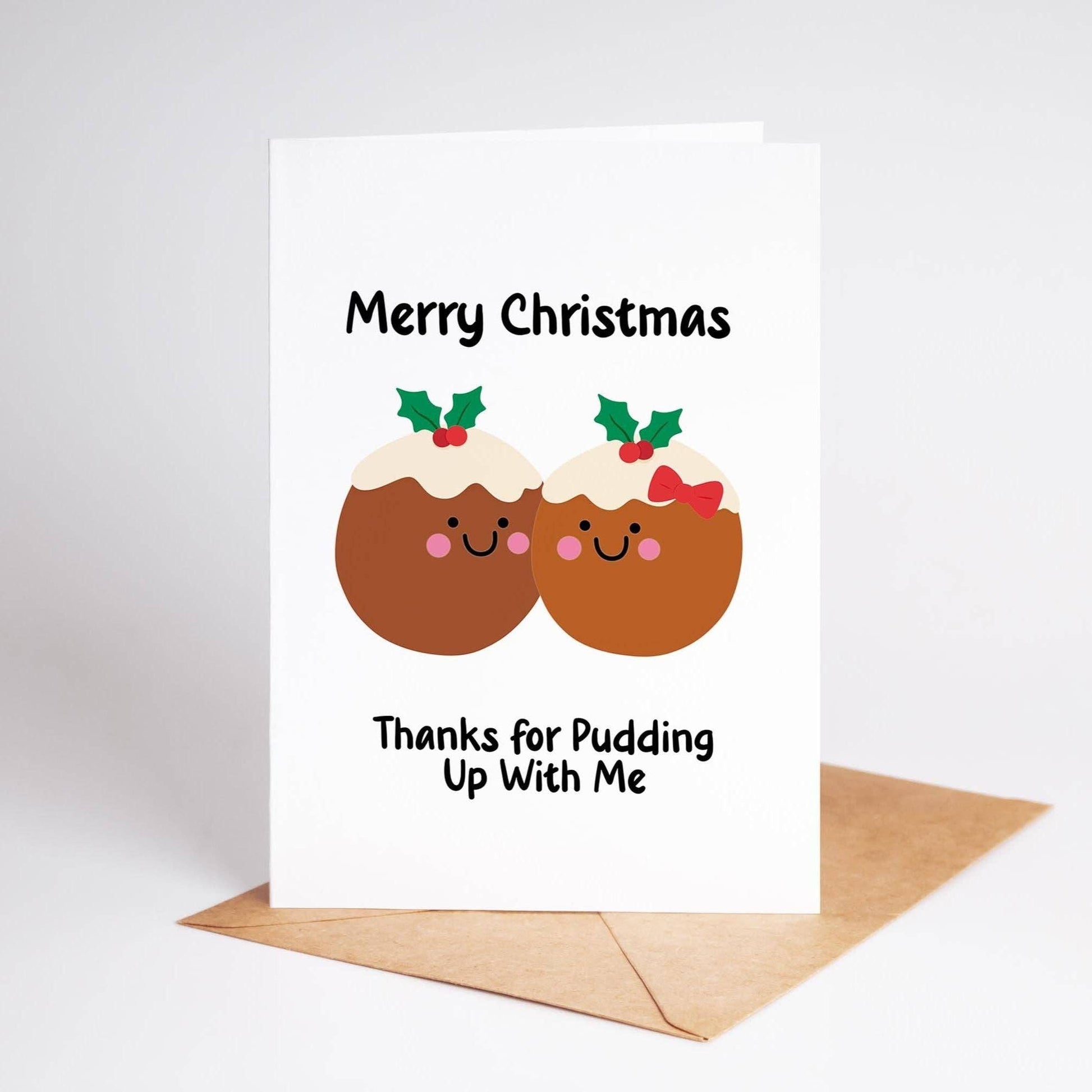 Thanks for Pudding Up With Me Christmas Card