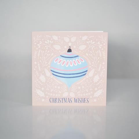 Bauble - Christmas Wishes - Greeting Card
