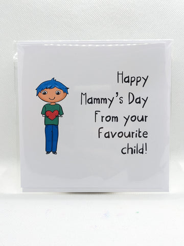 Happy Mammys Day - Favourite Child Boy